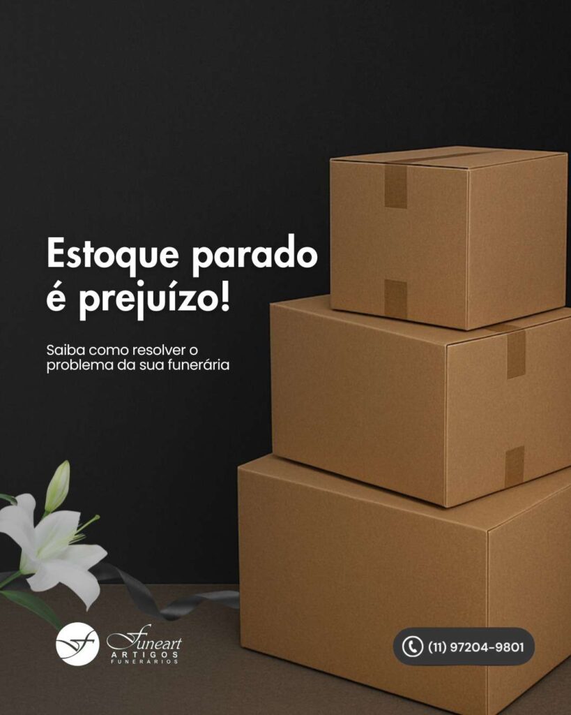 Estoque parado é prejuízo! Saiba como resolver o problema da sua funerária Descubra como resolver a questão do estoque parado de sua funerária
